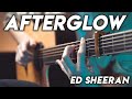 AFTERGLOW - Ed Sheeran Instrumental Fingerstyle Guitar Cover by Edward Ong