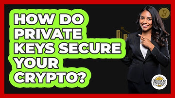 How Do Private Keys Secure Your Crypto? - CryptoBasics360.com