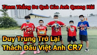 Duy Trung VS Việt Anh CR7 với 3 Thử Thách Bóng Đá cực khó của Đỗ Kim Phúc để nhận quà từ Quang Hải