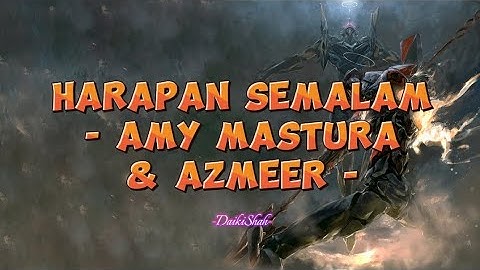 Amy Mastura & Azmeer - Harapan Semalam (Lirik Lagu)