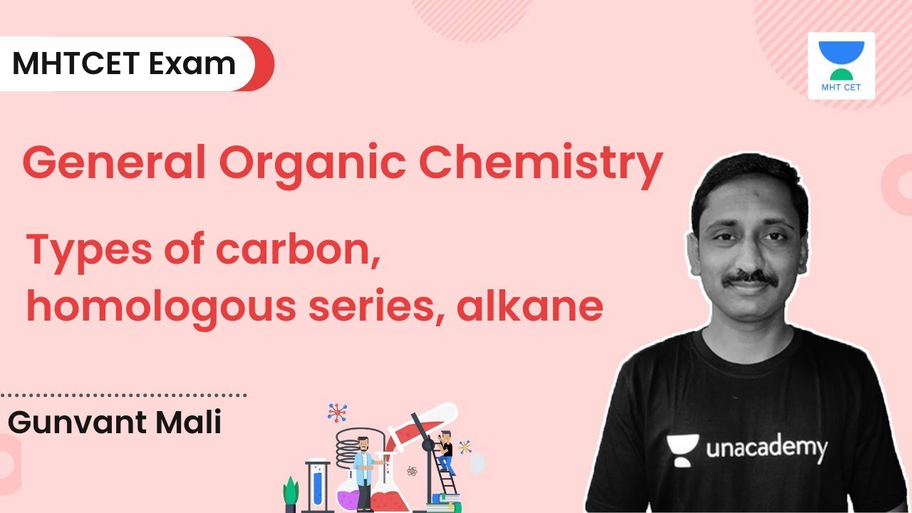General Organic Chemistry | Types of carbon, homologous series, alkane | Gunvant Mali | MHTCET