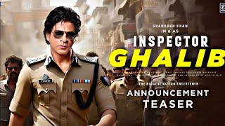 Inspector Ghalib Official Trailer Sahurukh Khan Shardha Kapoor Action Film Directions By Madhubhanka