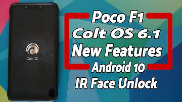 Poco F1 | Colt OS 6.1 | New Features | IR Face Unlock | Android 10