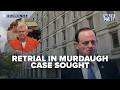 Retrial Sought After Murdaugh Conviction Overturned
