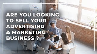 How to sell a Advertising & Marketing Business [ Commercial ]