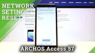 How to Reset Network Preferences in ARCHOS Access 57 – Network Settings