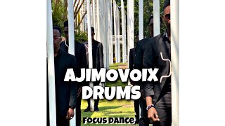 Ajimovoix Drums - FOCUS DANCE (Dance Cover)