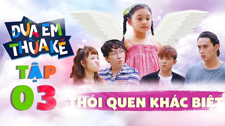 ĐỨA EM THỪA KẾ - Tập 03 | Phim Gia Đình Việt 2021 | Puka, Gin Tuấn Kiệt, Phát La, Thuận Nguyễn