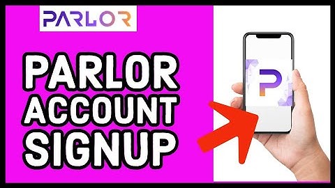 Parlor Account Signup: How to Create New Account on Parlor App 2023?