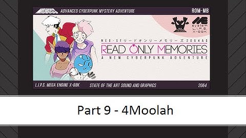 Read Only Memories - Part 9 - 4Moolah