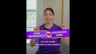 Home Improvement Loan or Renovation Loan? 🤷‍♀️ | Homespire Mortgage #shorts