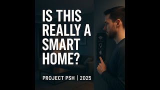 What Is a Smart Home REALLY? | Project PSH - The Truth About Modern Living
