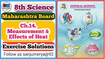 14 Measurement & Effects of Heat | 8th | Science | Maharashtra Board | Exercise Solutions