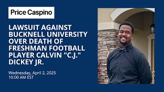 Lawsuit Against Bucknell University Over Death of Freshman Football Player Calvin C.J. Dickey Jr.