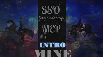 |SSO| Sing me to sleep MEP ♫-OPEN-♫