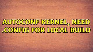 Ubuntu: Autoconf kernel, need .config for local build
