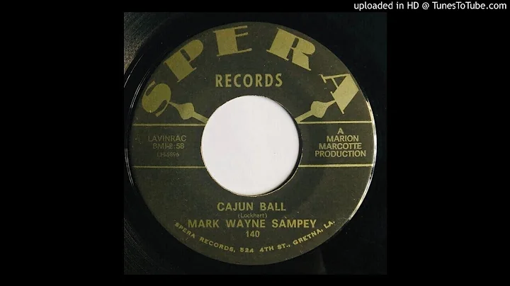 Mark Wayne Sampey - Cajun Ball - Spera (Cajun Coun...