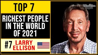 #7 Larry Ellison | Top 10 Richest People in the World of 2021