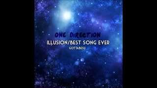 Illusion/Best Song Ever [1D Mashup]