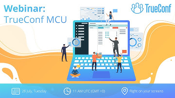 Webinar: TrueConf MCU