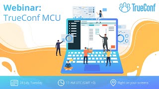Webinar: TrueConf MCU