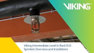 Viking Intermediate Level In-Rack ELO Sprinkler Overview and Installation