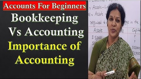 2. Book Keeping  Vs Accounting - Importance of Accounting