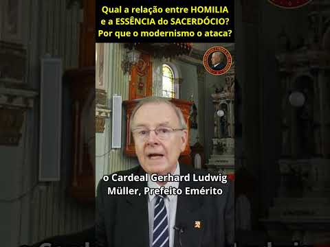 Qual a relação entre HOMILIA e a ESSÊNCIA do SACERDÓCIO? Por que o modernismo o ataca?