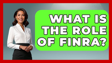 What Is The Role Of FINRA? - Stock and Options Playbook
