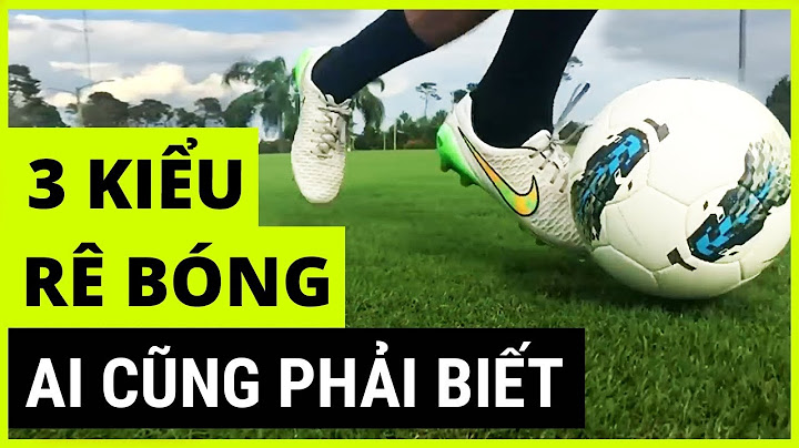 ✔️ 3 KIỂU RÊ BÓNG CƠ BẢN AI CŨNG PHẢI BIẾT (Vietsub)