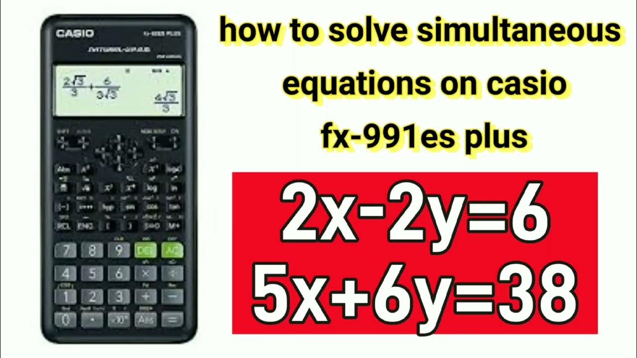 how-to-solve-simultaneous-equations-on-casio-fx-991es-plus