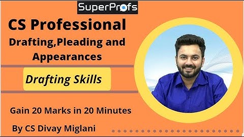 CS Prof Drafting Pleading, Appearance - Gain 20 Marks by CS Divay Miglani | Part -2