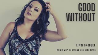 Good without - Mimi Webb (Cover) - Lindi Grobler