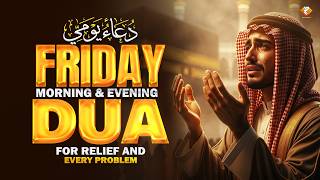 Friday Morning & Evening Dua | Beautiful Islamic Prayer for Blessings and Protection