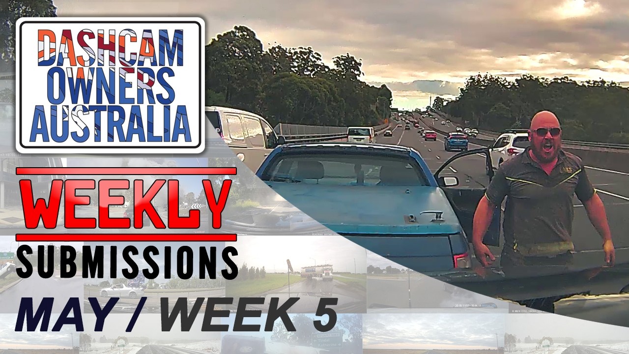 Dash Cam Owners Australia Weekly Submissions May Week 5