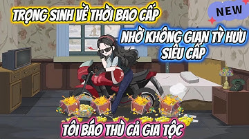 Trọng Sinh Về Thời Bao Cấp Nhờ Không Gian Tỳ Hưu Siêu Cấp, Tôi Báo Thù Cả Gia Tộc Độc Ác Full Bộ