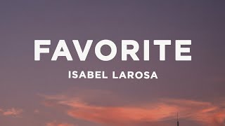 Isabel LaRosa - favorite (Lyrics)