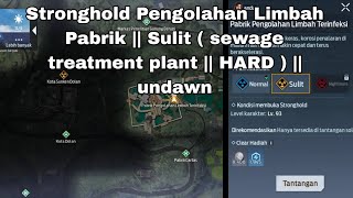 Stronghold Pengolahan Limbah Pabrik || Sulit , Hard ( sewage treatment plant II HARD  ) || undawn