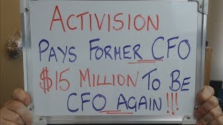 Activision Pays Former Cfo 15 Million To Be Cfo Again