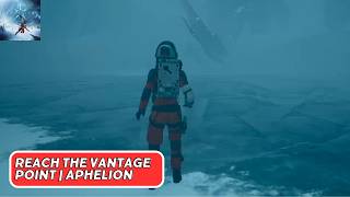 How To Reach the Vantage Point Aphelion Mission Guide