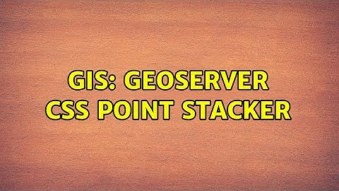 GIS: geoserver css point stacker