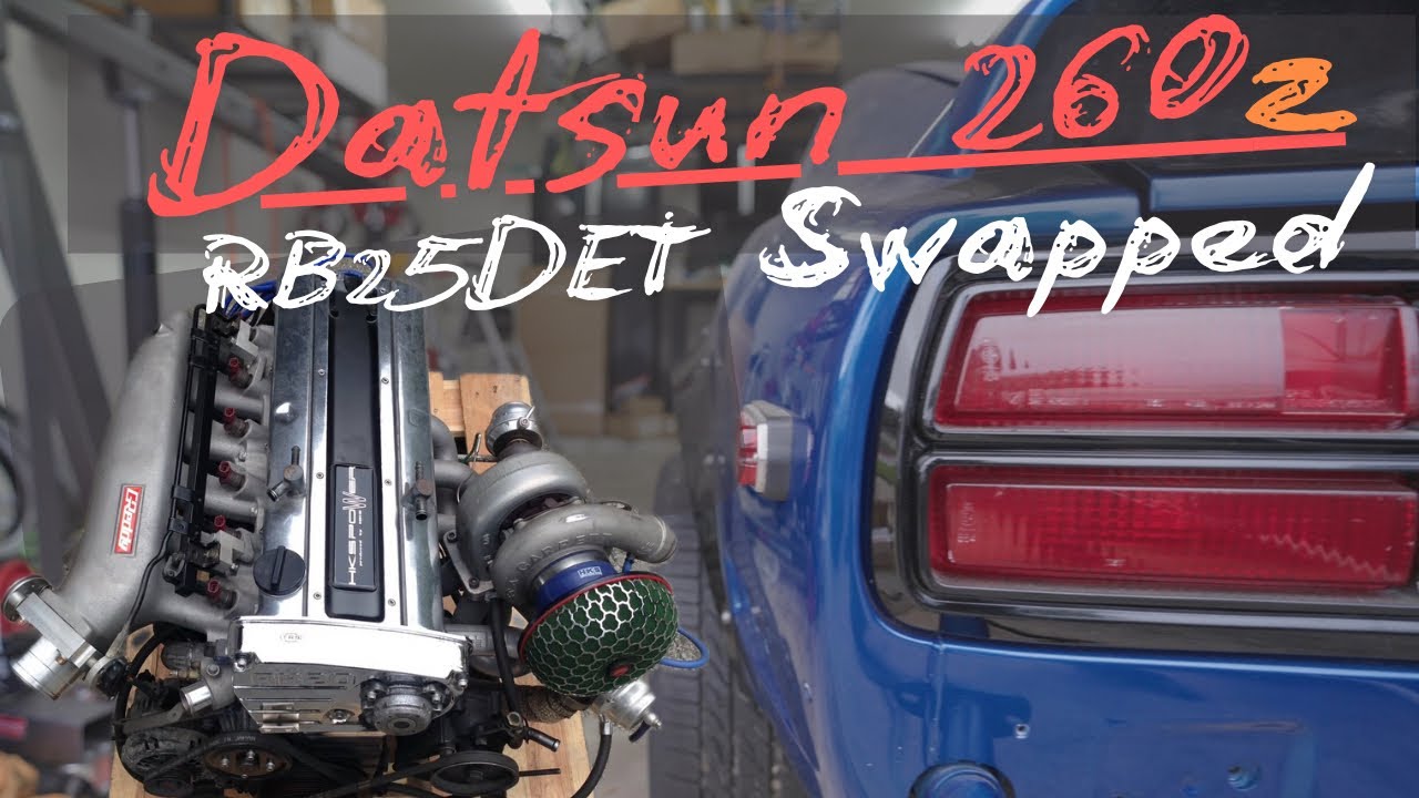RB25DET (NEO ) Powered | DUTSUN 260Z Engine Swap Project