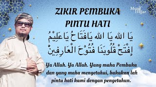 ZIKIR PEMBUKA PINTU HATI (33 kali)  - Munif Hijjaz