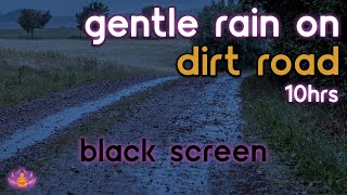 [Black Screen] Rain on Dirt Road | Rain Ambience No Thunder | Rain Sounds for Sleeping