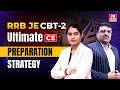 RRB JE CBT-2 Exam Preparation Strategy | Crack RRB JE Civil with This Study Plan | MADE EASY