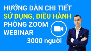 Zoom Webinar là gì? Hướng dẫn sử dụng Zoom Webinar chi tiết