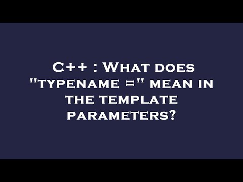 C++ : What does "typename =" mean in the template parameters?