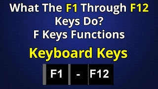 What The F1 Through F12 Keys Do? Keyboard F Keys Functions