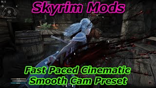 Skyrim Mods : Fast Paced Cinematic Smooth Cam Preset screenshot 4