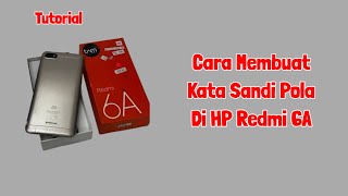 Cara Membuat Kata Sandi Pola Di HP Redmi 6A